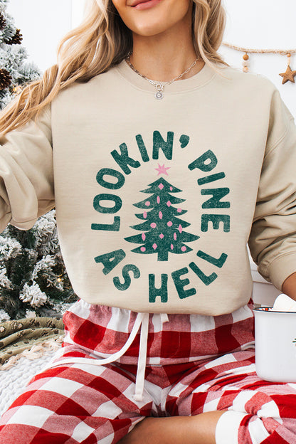2408-SS Lookin’ Pine As Hell Sweatshirt